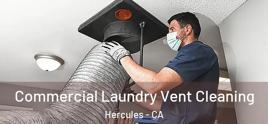  Commercial Laundry Vent Cleaning Hercules - CA
