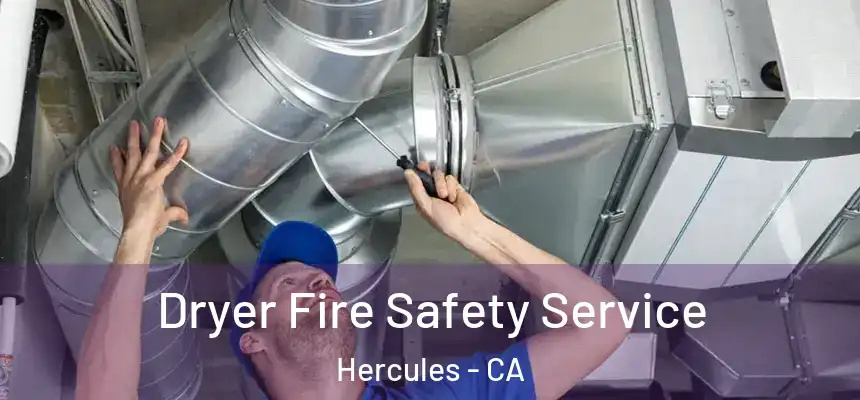 Dryer Fire Safety Service Hercules - CA