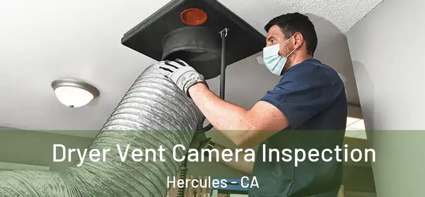  Dryer Vent Camera Inspection Hercules - CA