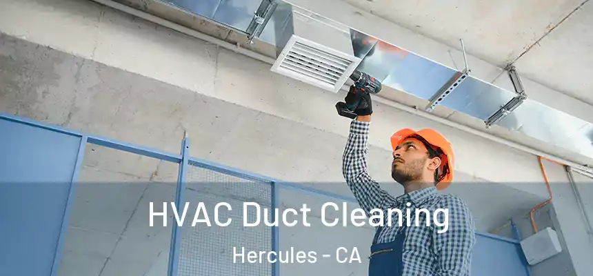  HVAC Duct Cleaning Hercules - CA